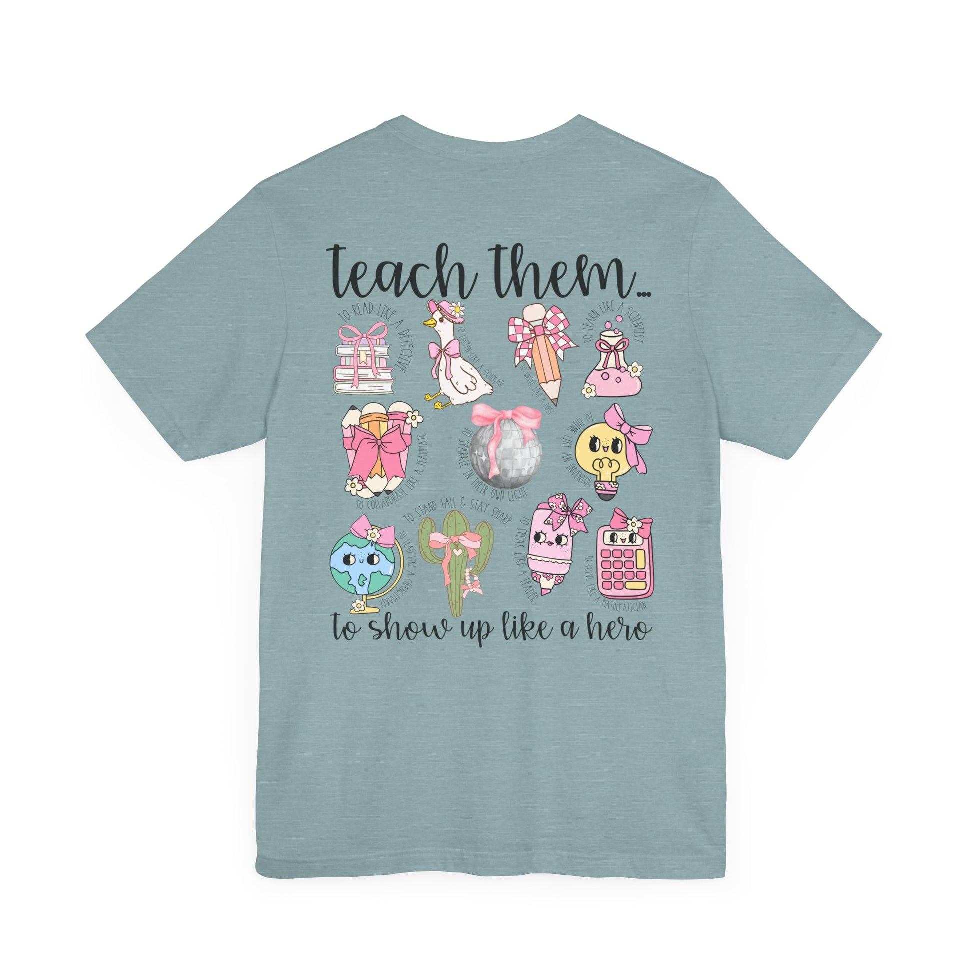Teach Them - Teaching Tee * Front & Back