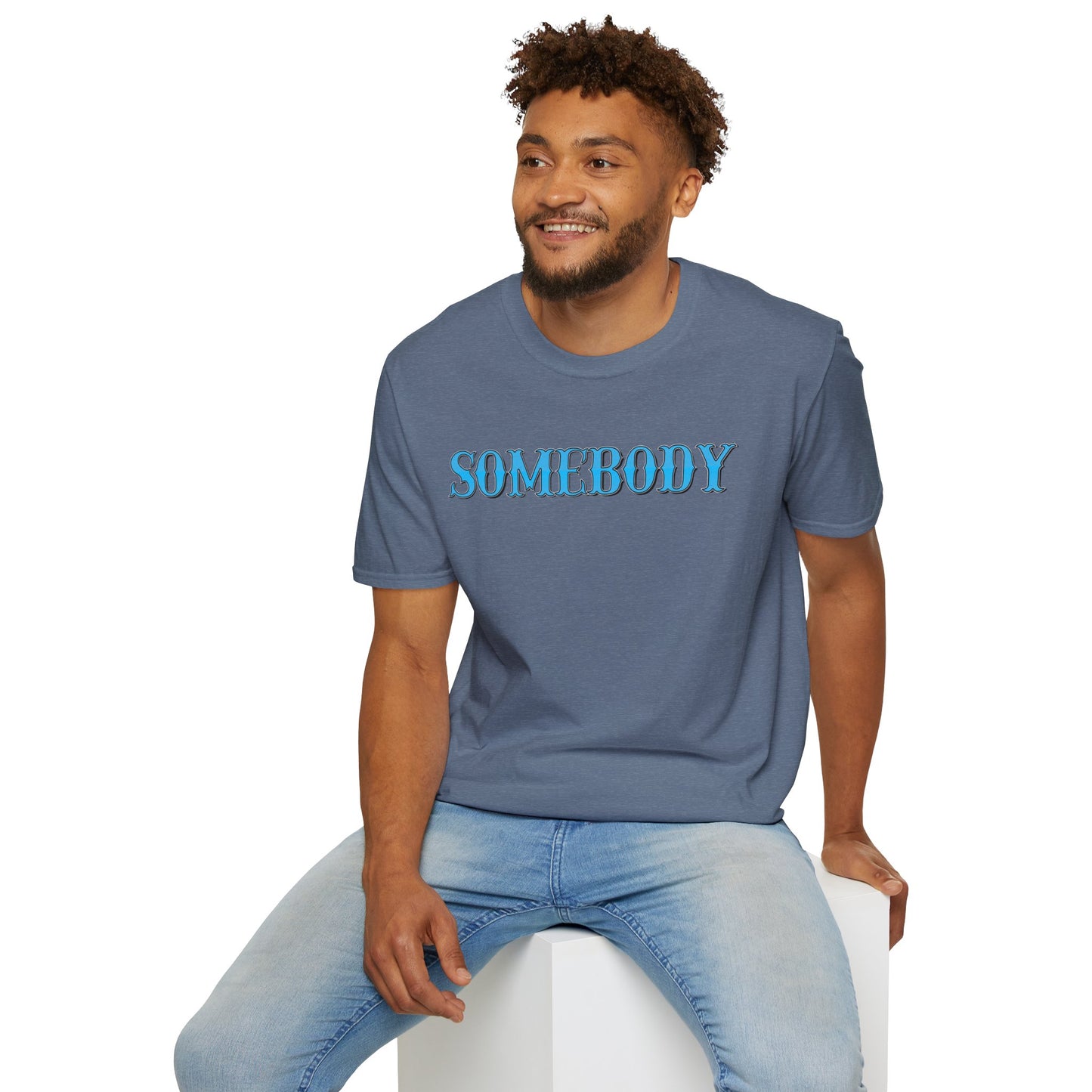 Somebody Unisex T-Shirt