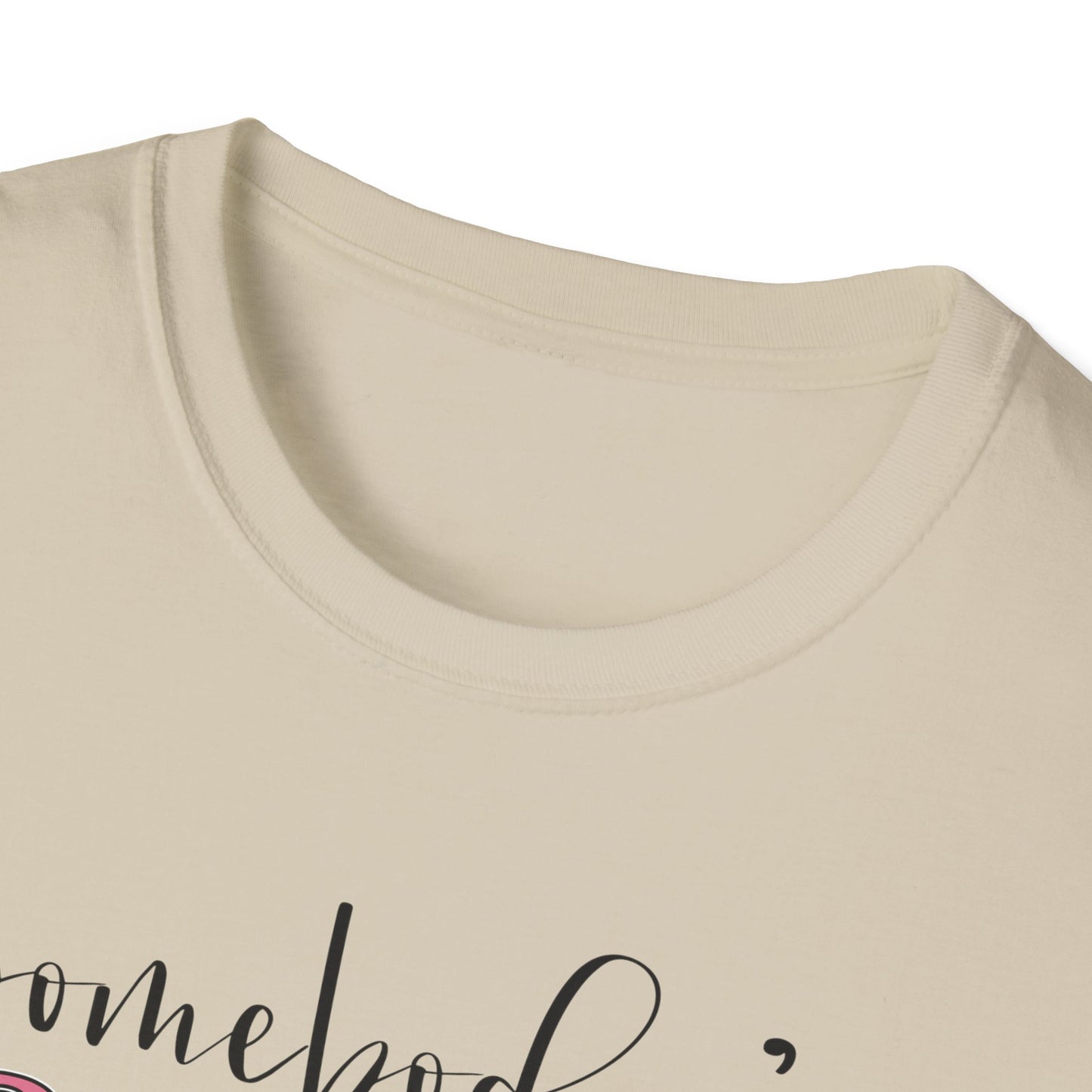 Somebody's Problem Unisex T-Shirt