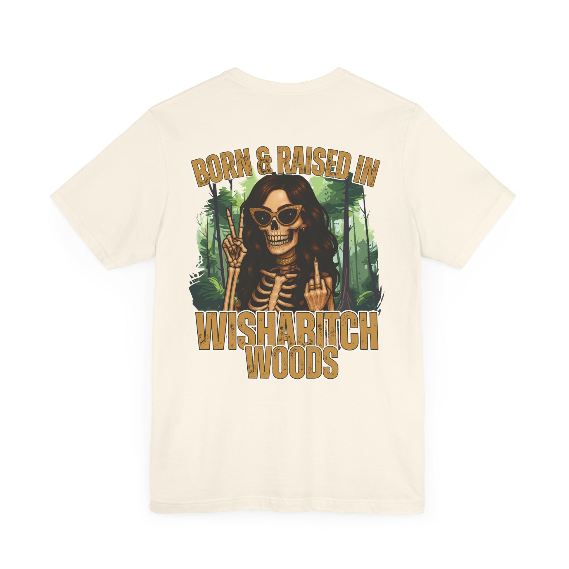 T-Shirt Born & Raised in Wishabitch Woods Humorous Design Tee