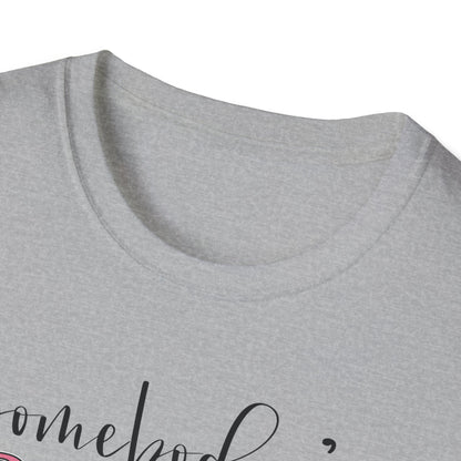 Somebody's Problem Unisex T-Shirt