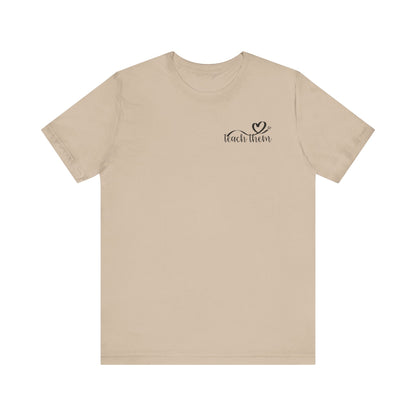 Teach Them - Teaching Tee * Front & Back
