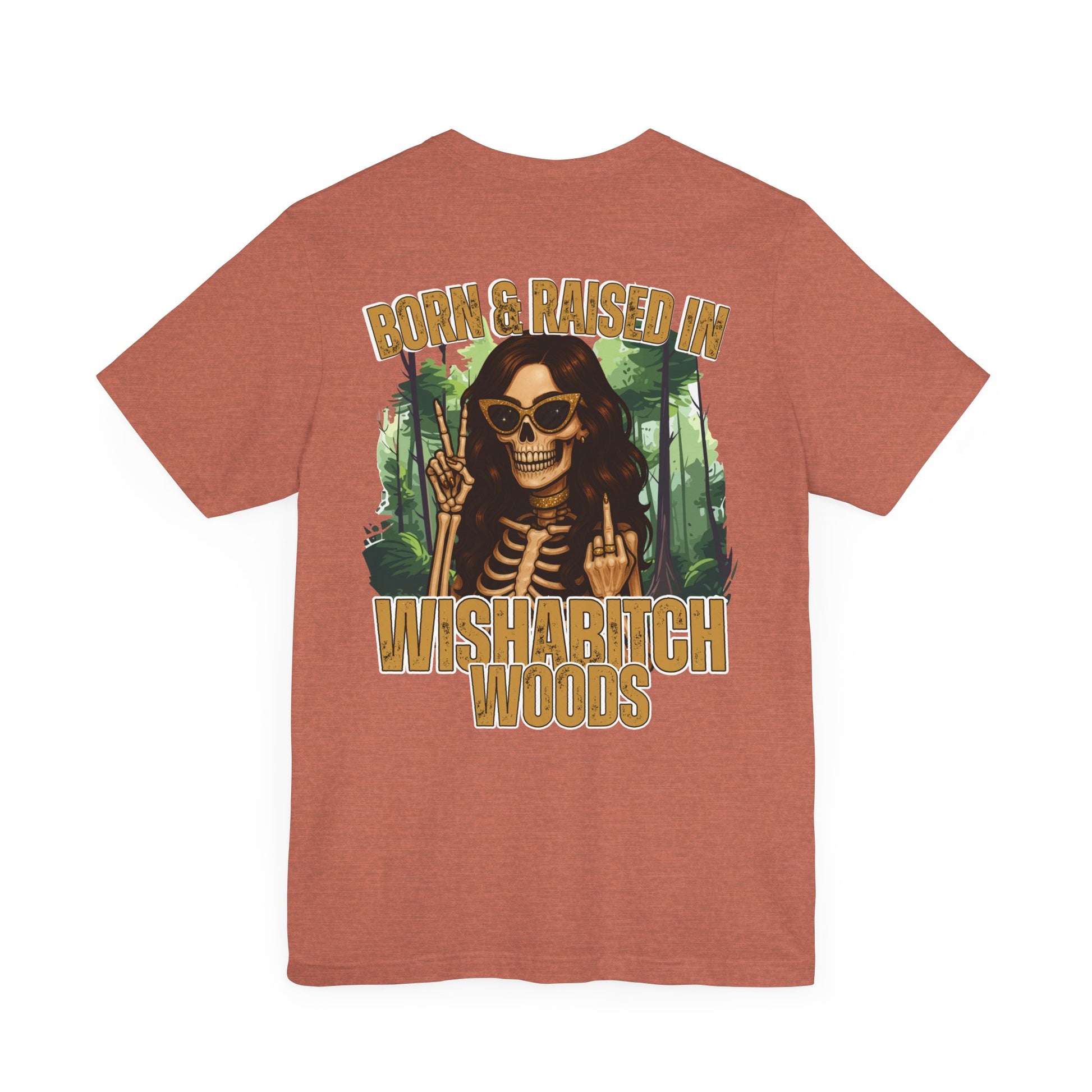 T-Shirt Born & Raised in Wishabitch Woods Humorous Design Tee