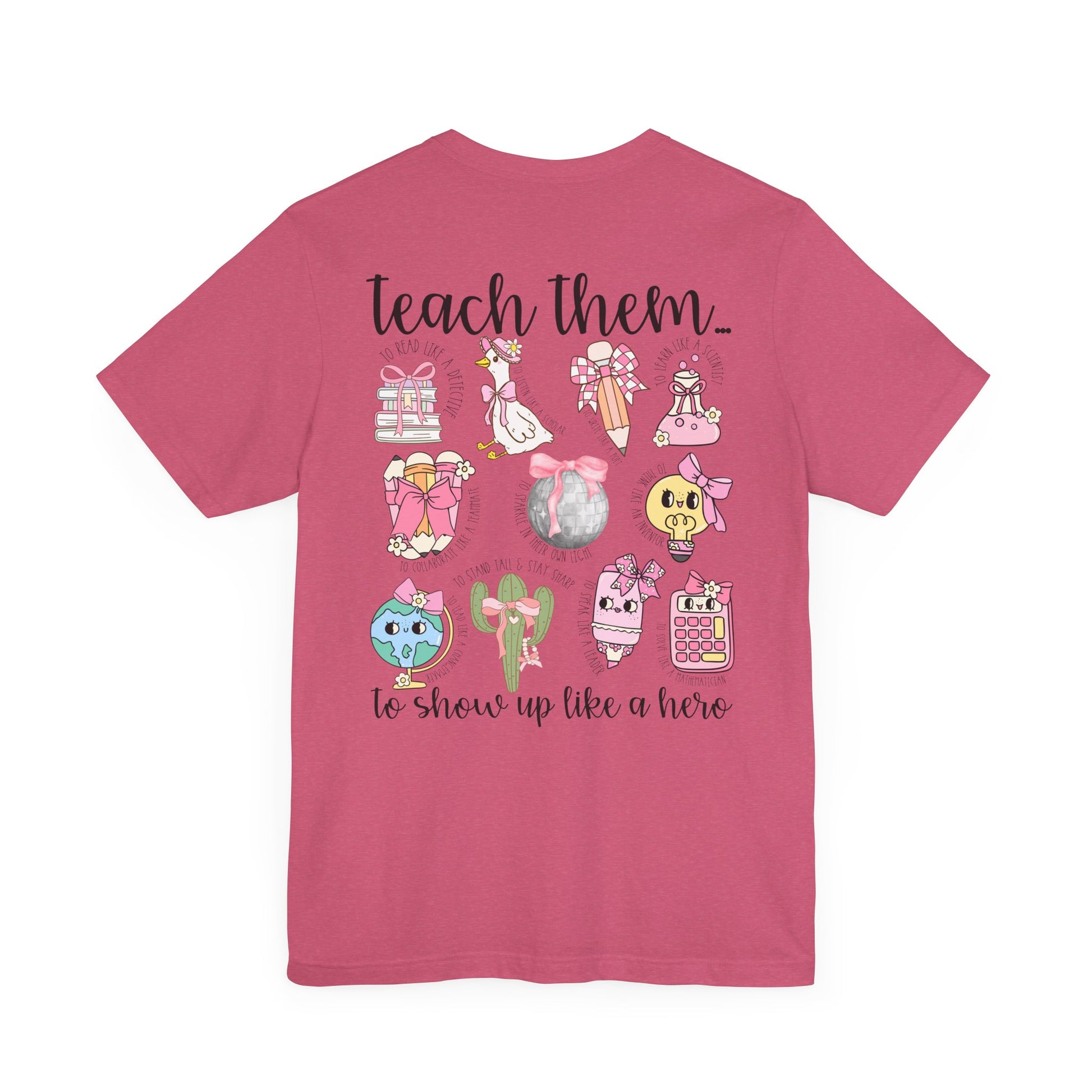 Teach Them - Teaching Tee * Front & Back