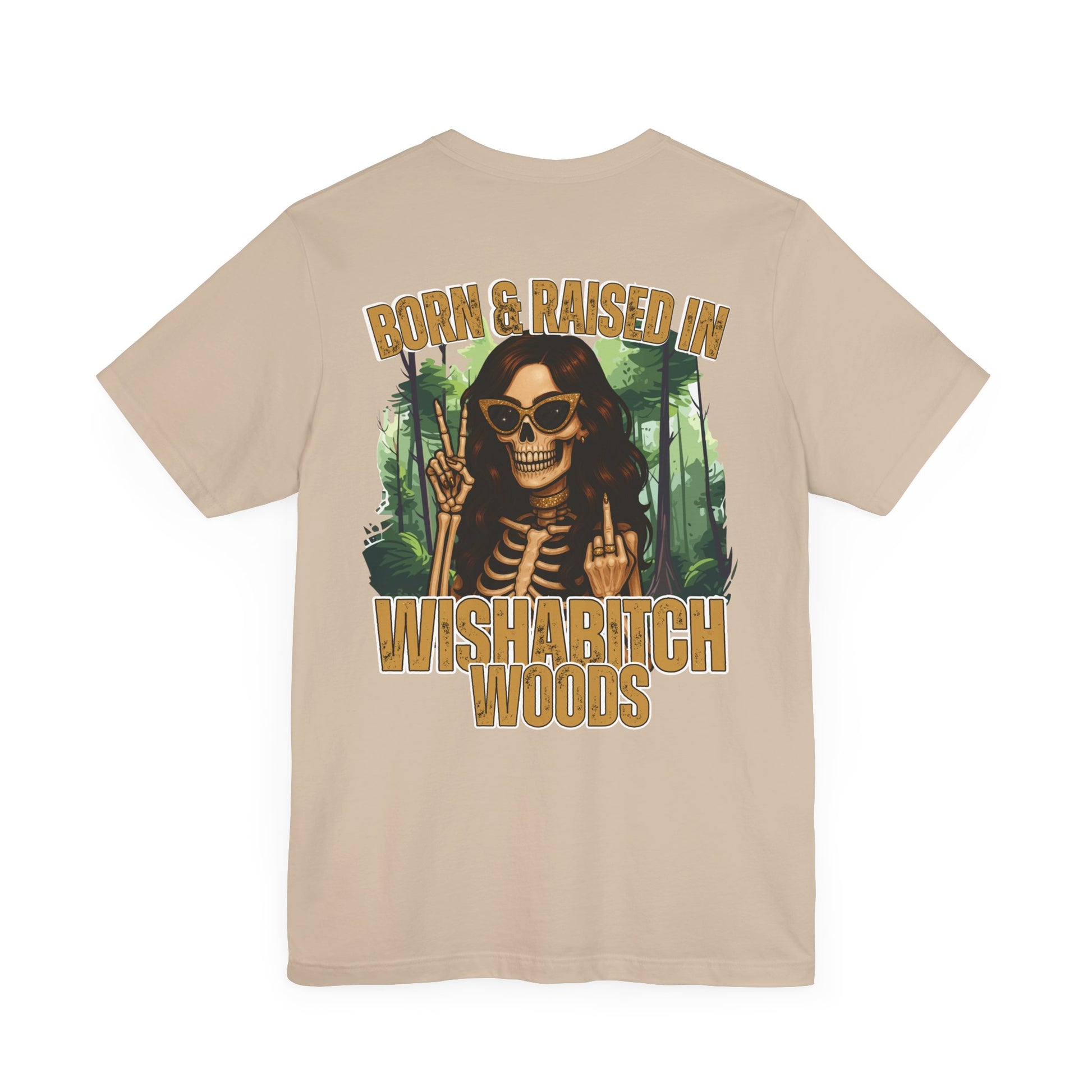T-Shirt Born & Raised in Wishabitch Woods Humorous Design Tee