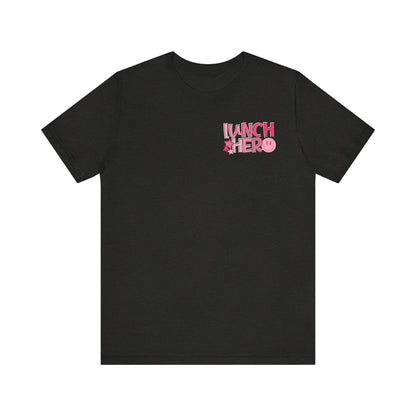 Lunch Hero Unisex Tee - Cafeteria Staff Shirt