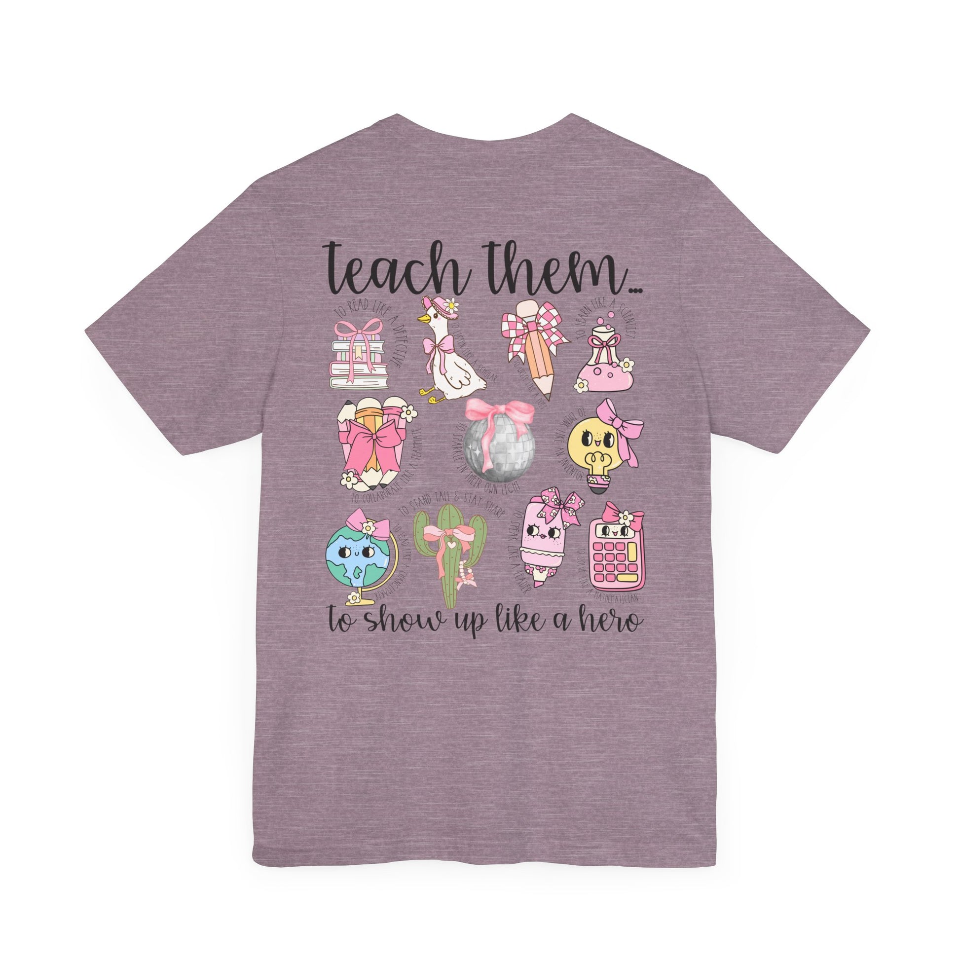Teach Them - Teaching Tee * Front & Back
