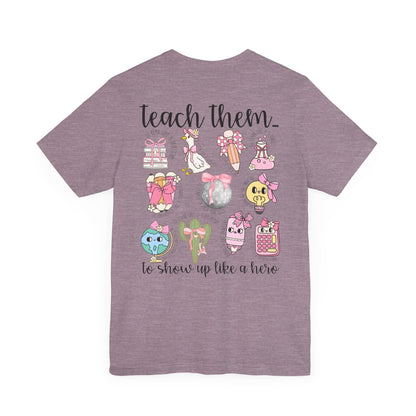 Teach Them - Teaching Tee * Front & Back