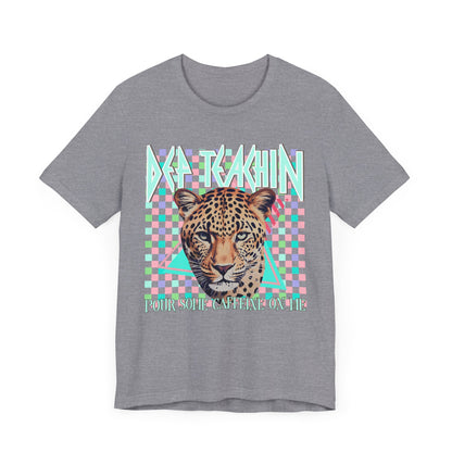 Def Teachin' Teacher Tee