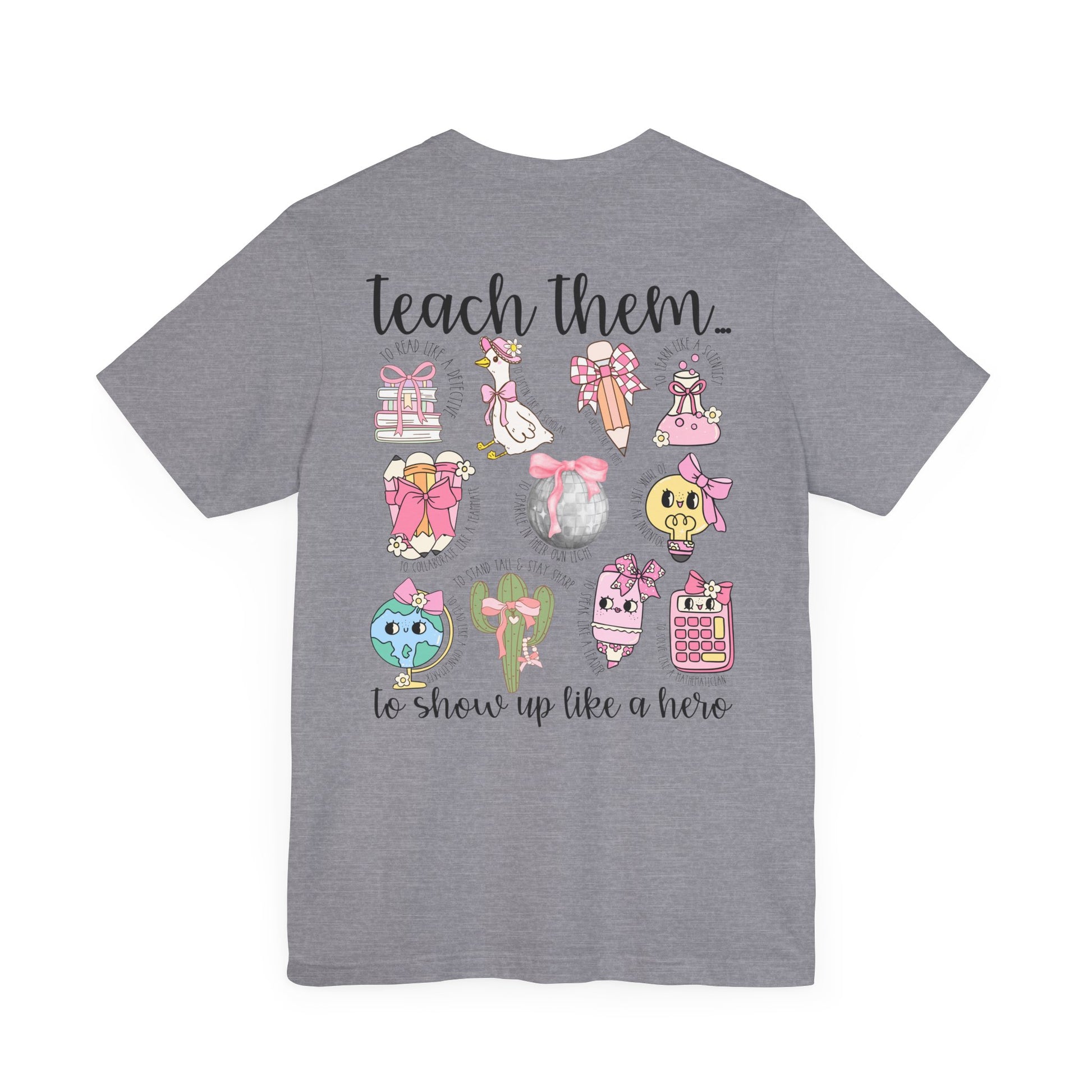 Teach Them - Teaching Tee * Front & Back