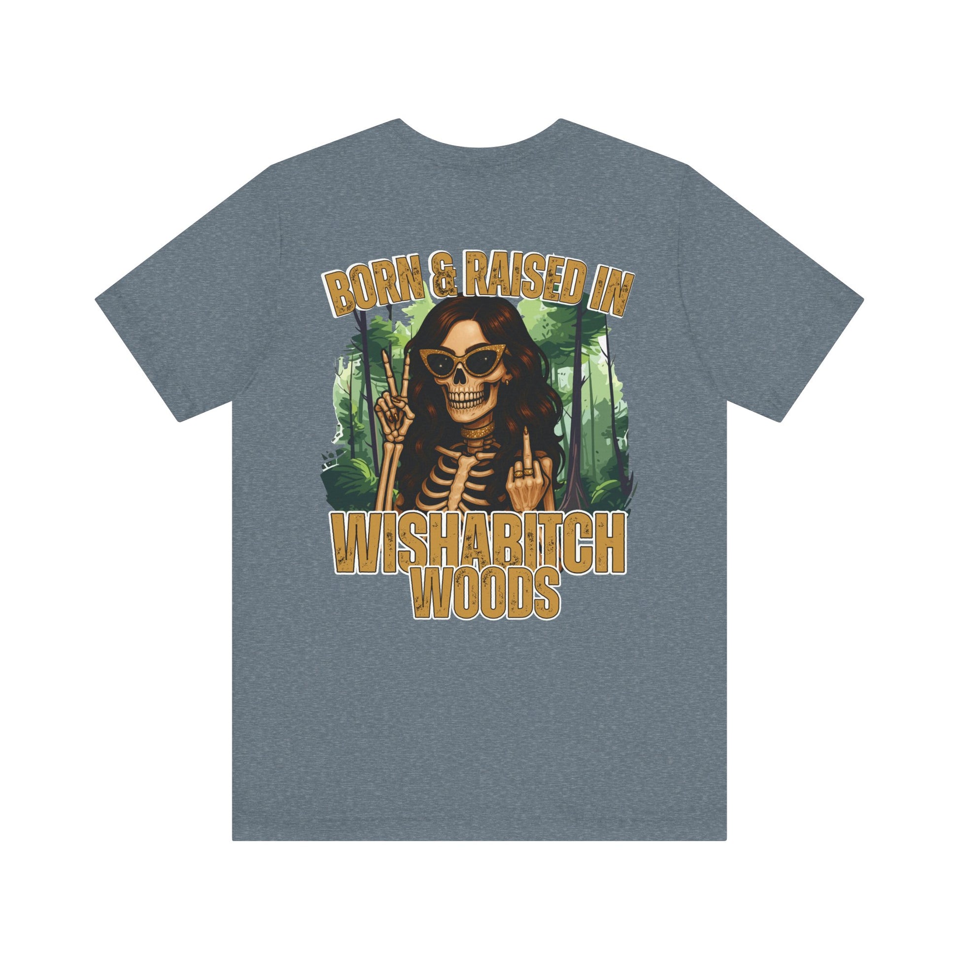 T-Shirt Born & Raised in Wishabitch Woods Humorous Design Tee