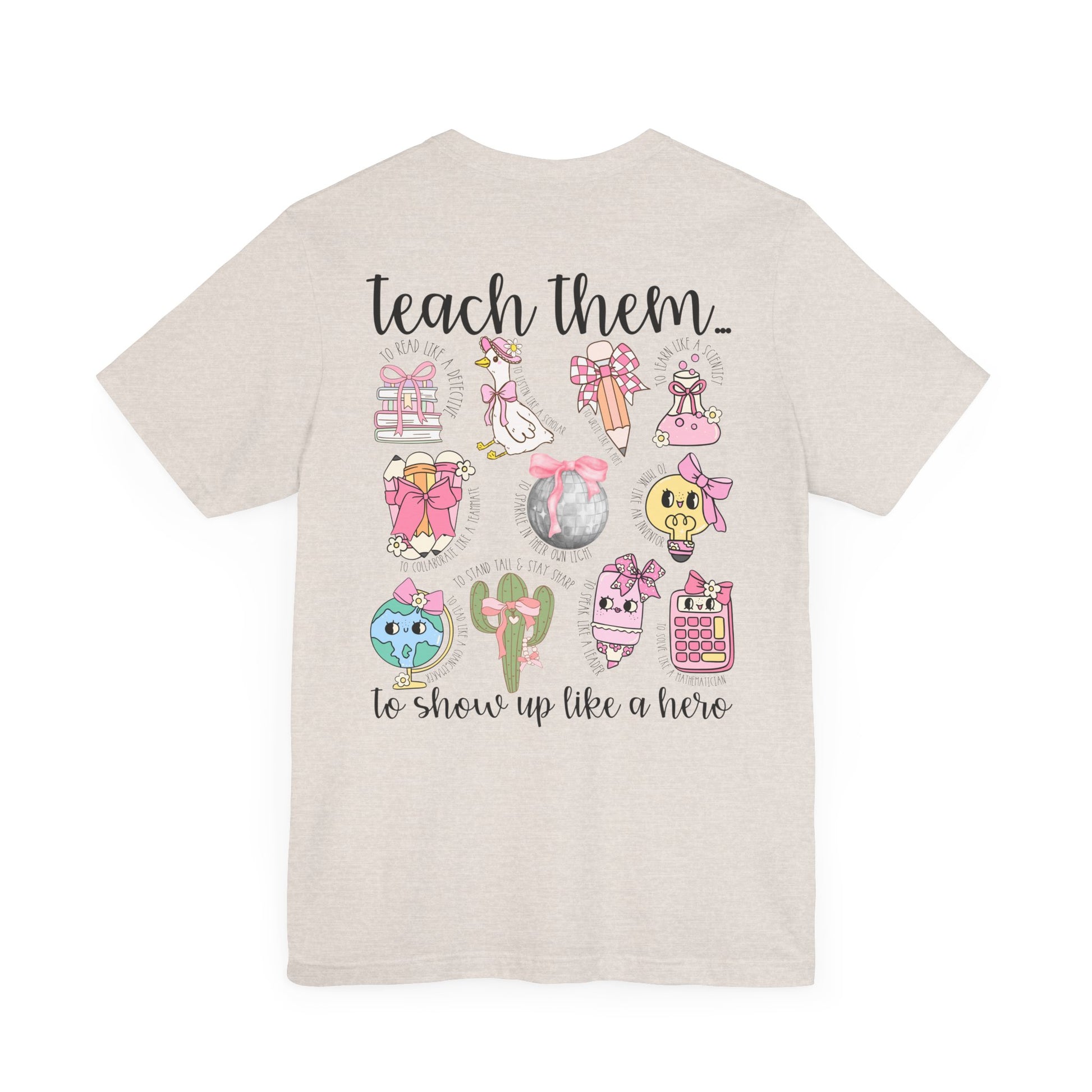 Teach Them - Teaching Tee * Front & Back