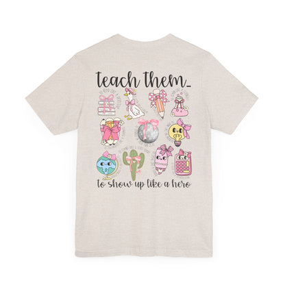 Teach Them - Teaching Tee * Front & Back