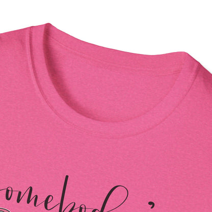 Somebody's Problem Unisex T-Shirt