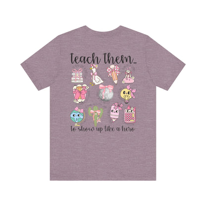 Teach Them - Teaching Tee * Front & Back