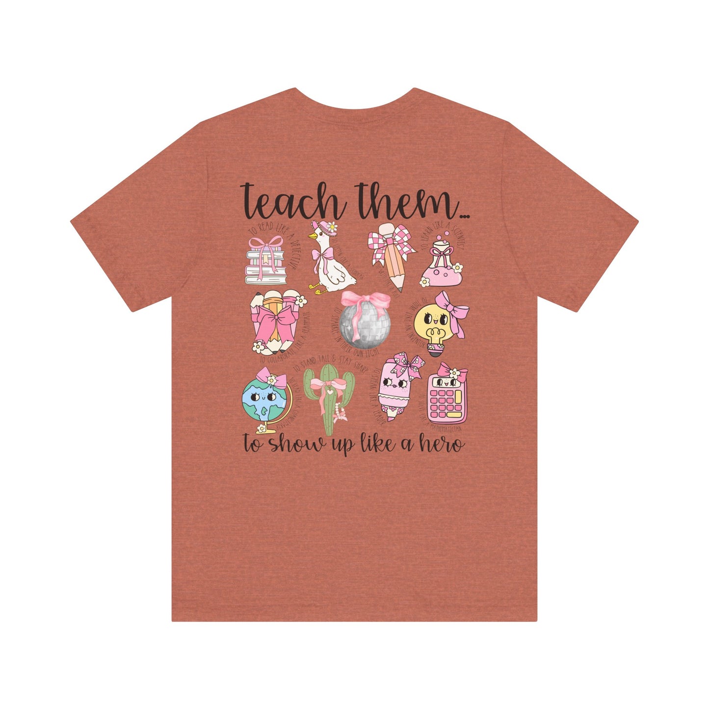 Teach Them - Teaching Tee * Front & Back