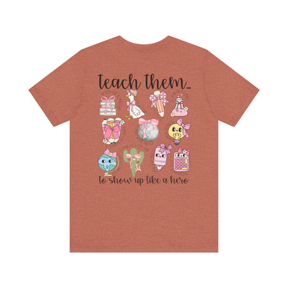 Teach Them - Teaching Tee * Front & Back