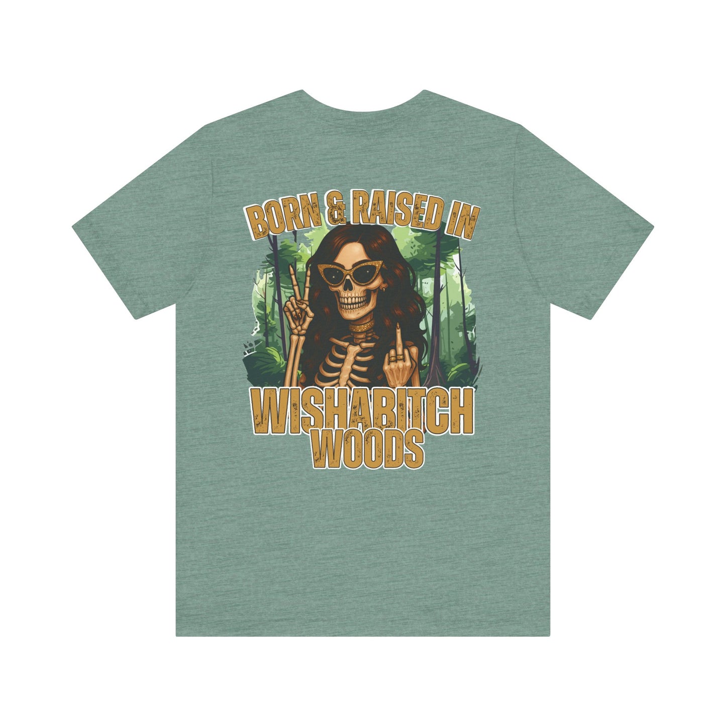 T-Shirt Born & Raised in Wishabitch Woods Humorous Design Tee