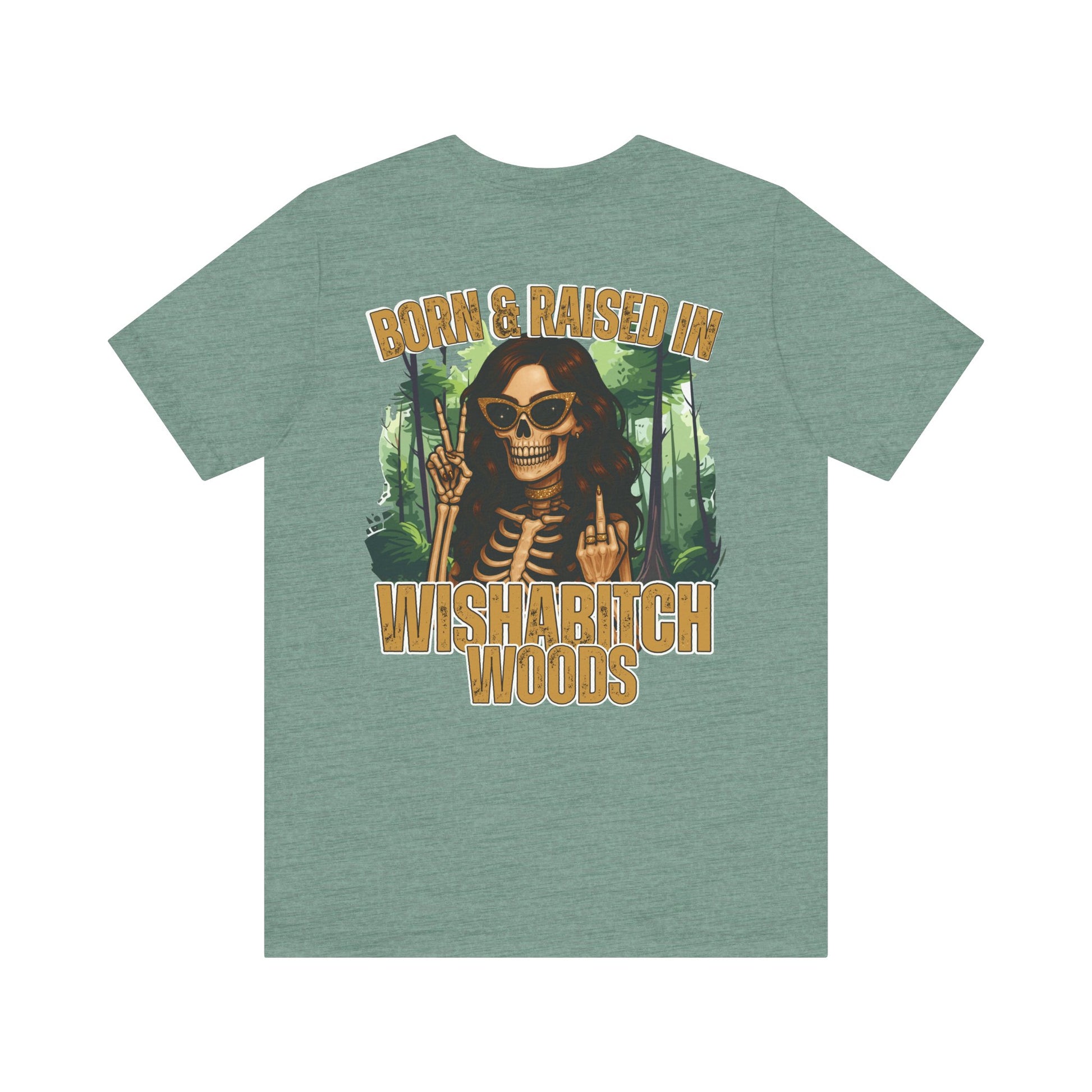 T-Shirt Born & Raised in Wishabitch Woods Humorous Design Tee