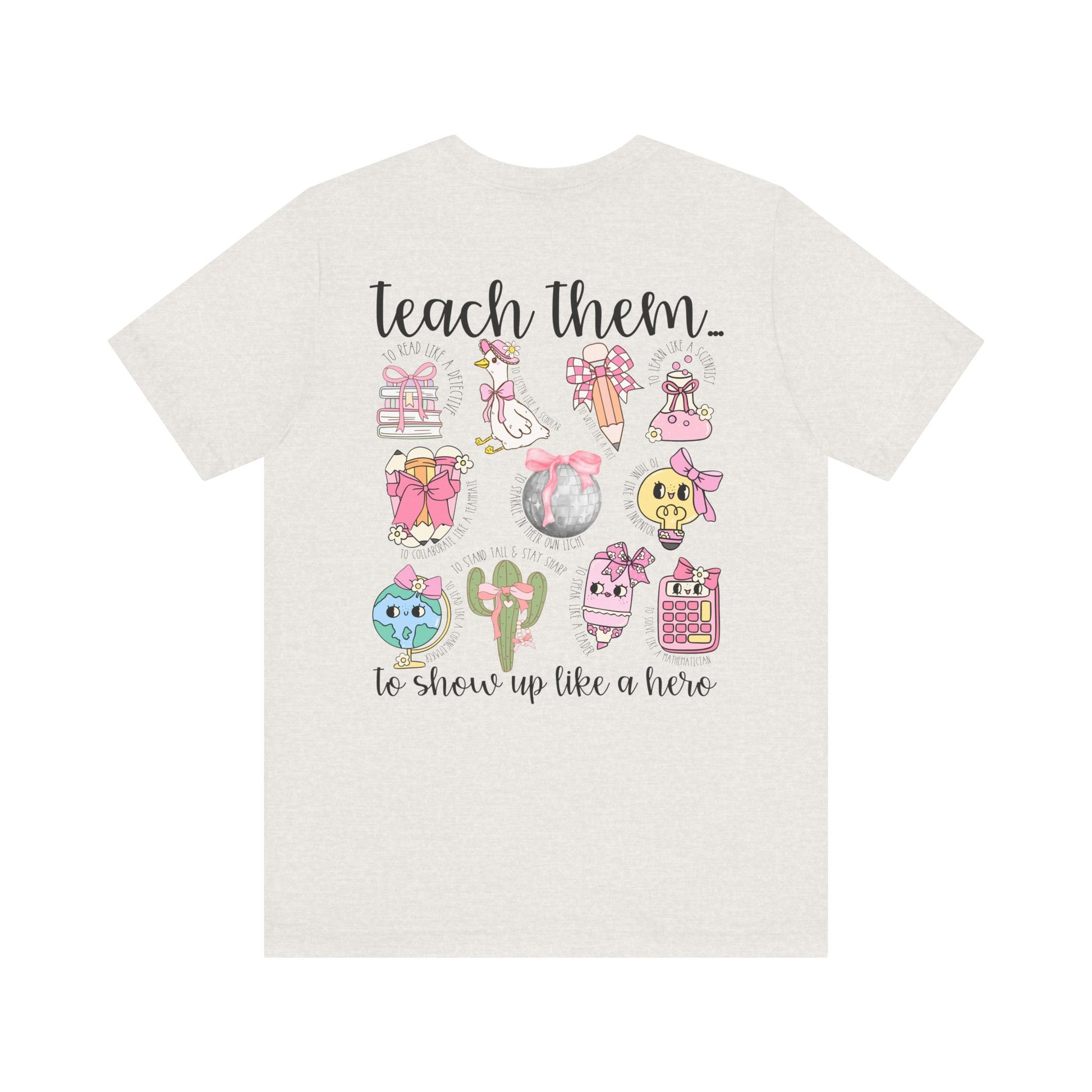 Teach Them - Teaching Tee * Front & Back
