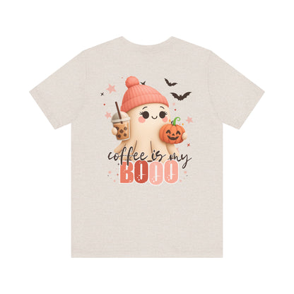 Coffee is my BOOO Tee * Front & Back Design *