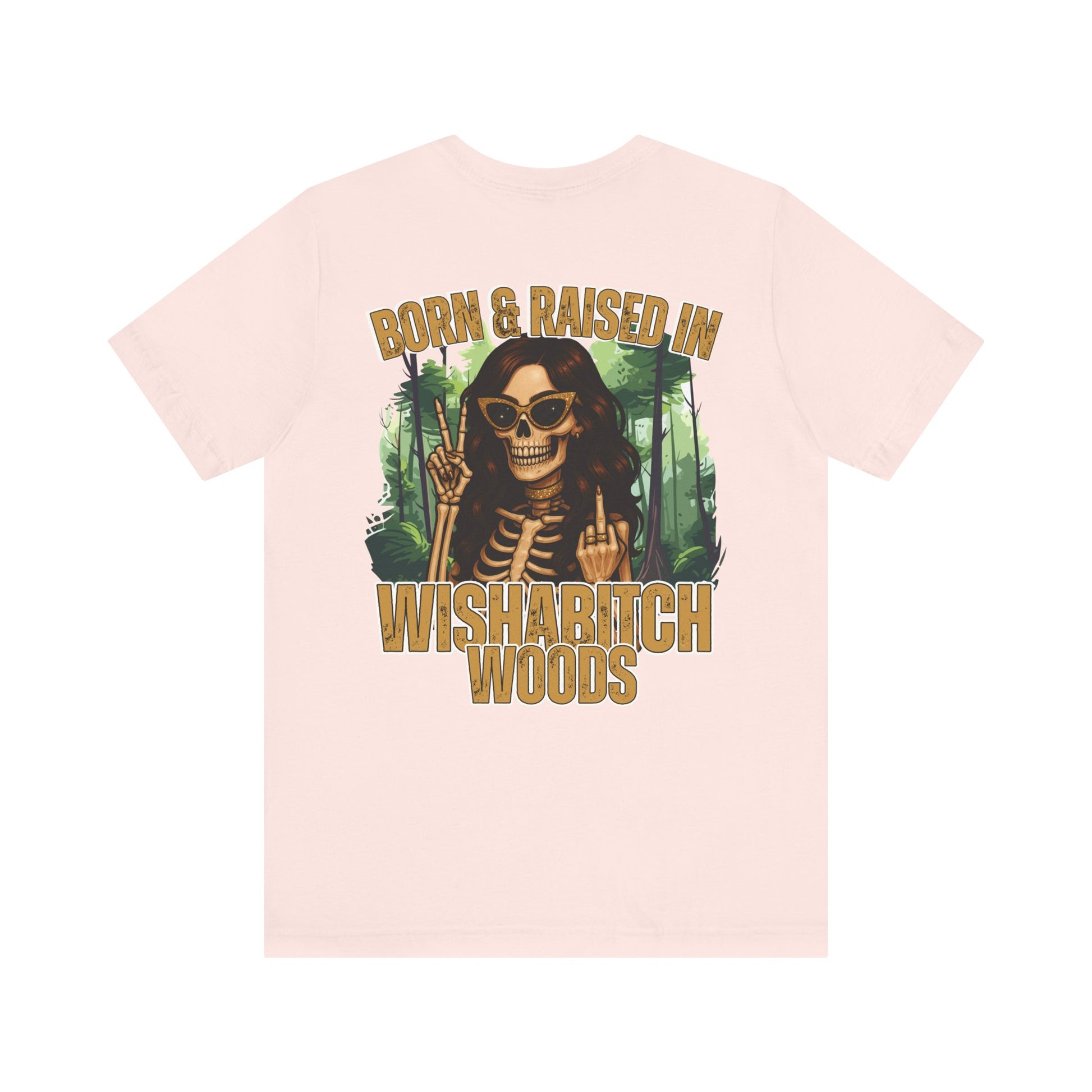 T-Shirt Born & Raised in Wishabitch Woods Humorous Design Tee