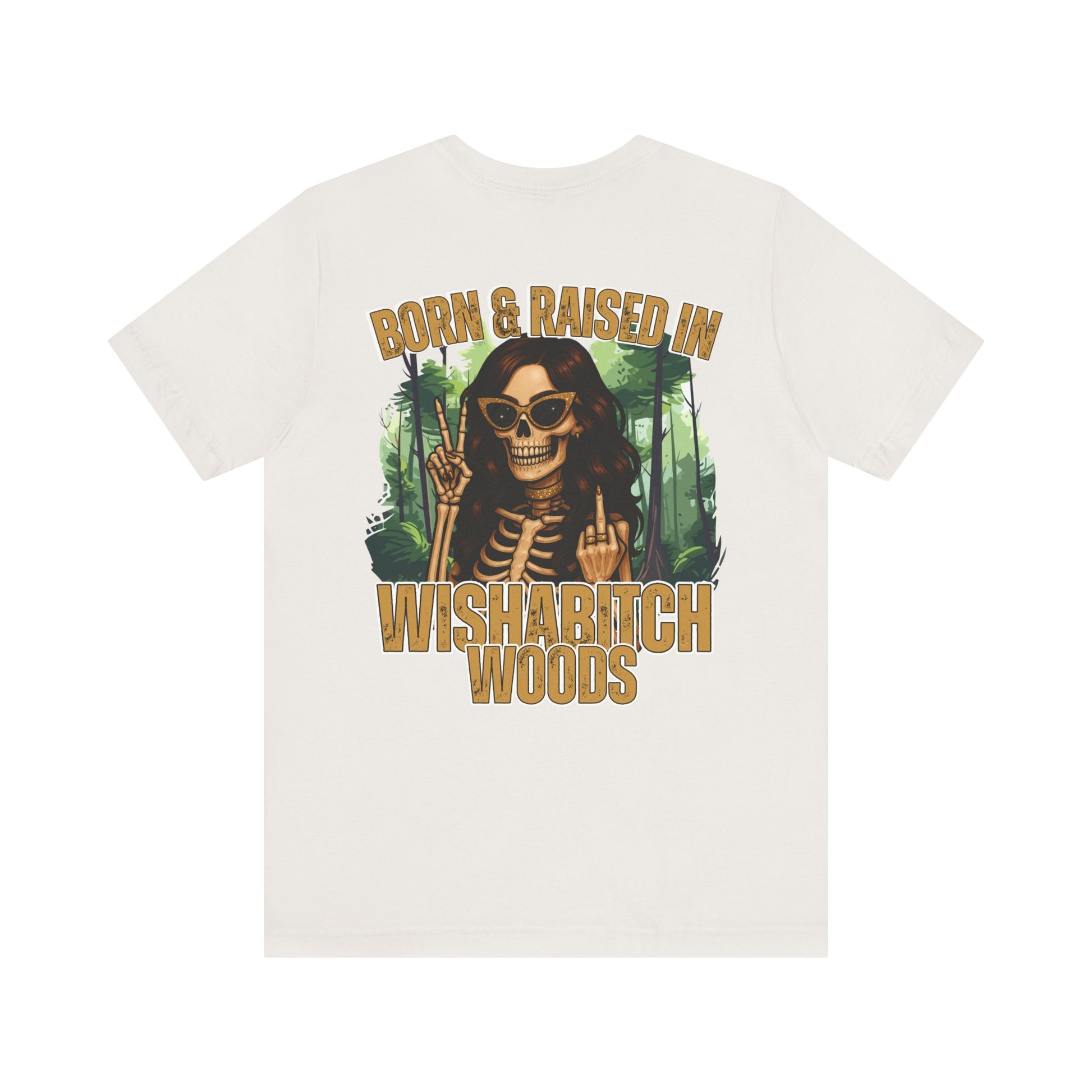 T-Shirt Born & Raised in Wishabitch Woods Humorous Design Tee