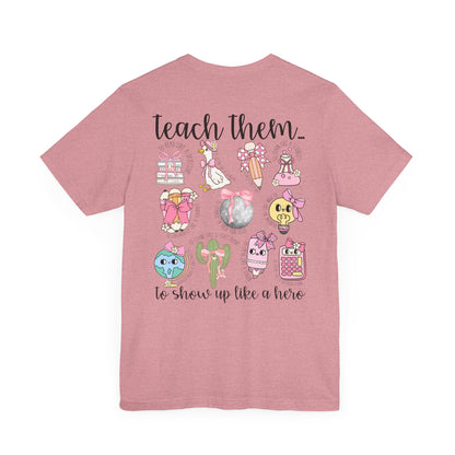 Teach Them - Teaching Tee * Front & Back