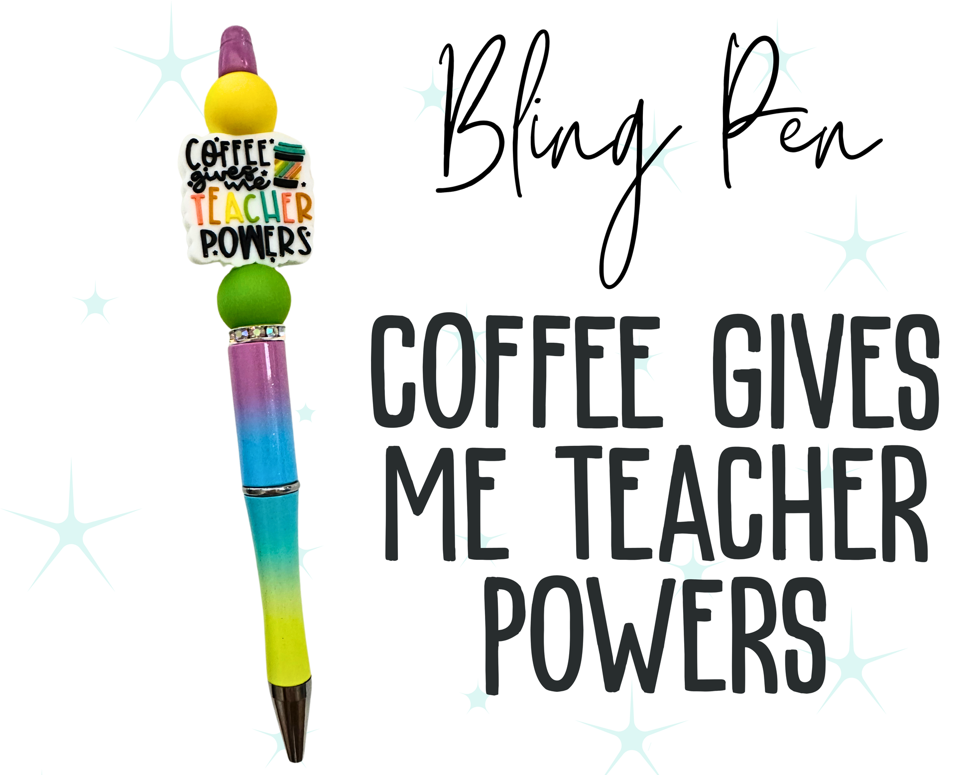 Coffee Gives Me Teacher Powers Bling Pen