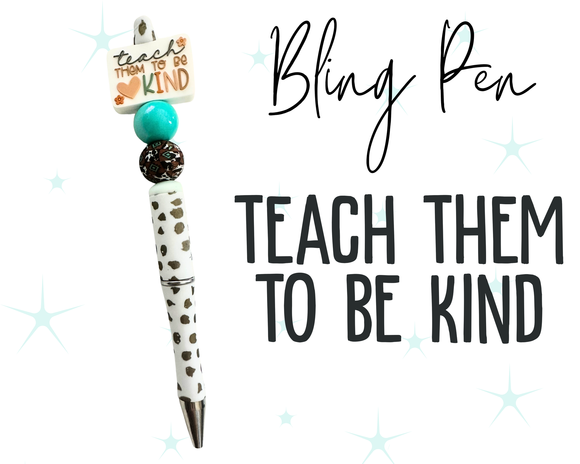 Teach them to be kind * Bling Pen