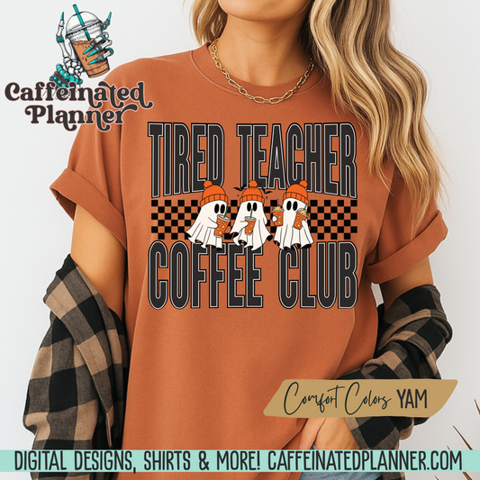 Tired Teacher Coffee Club – Comfort Colors® Fall Teacher Tee