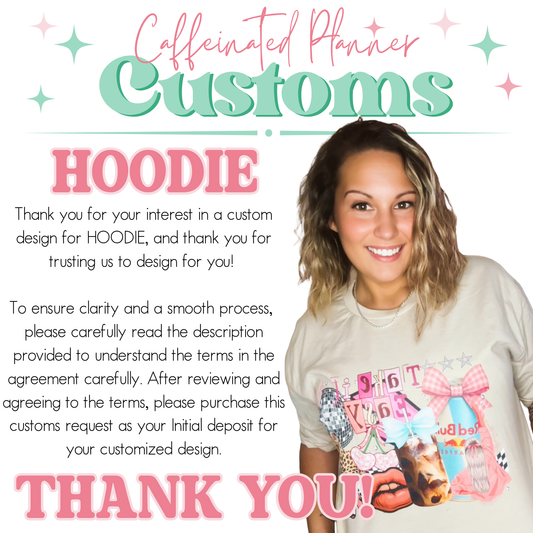 Custom Hoodie Request *Non-Refundable Deposit & Request*