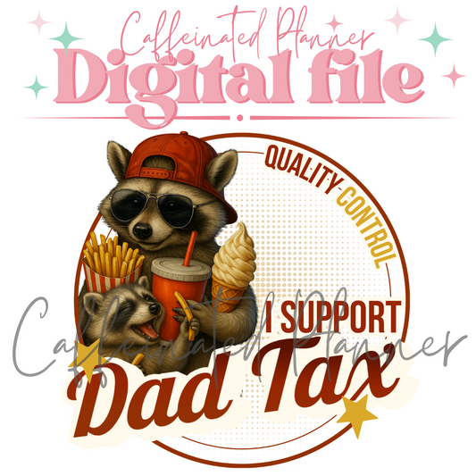 Dad Tax // Dad PNG