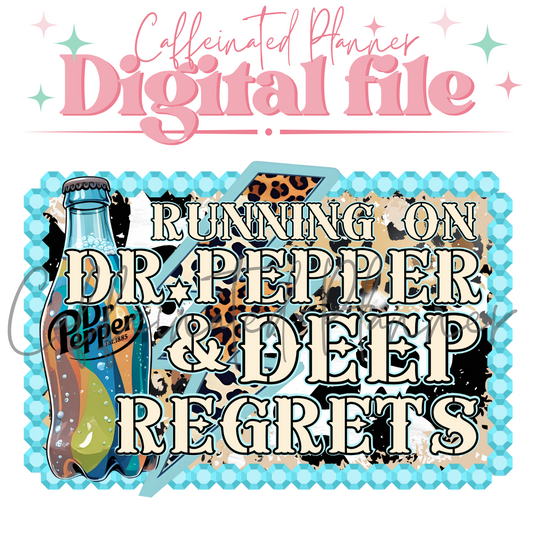 Running on Dr. Pepper & Deep Regrets // Digital Download Only