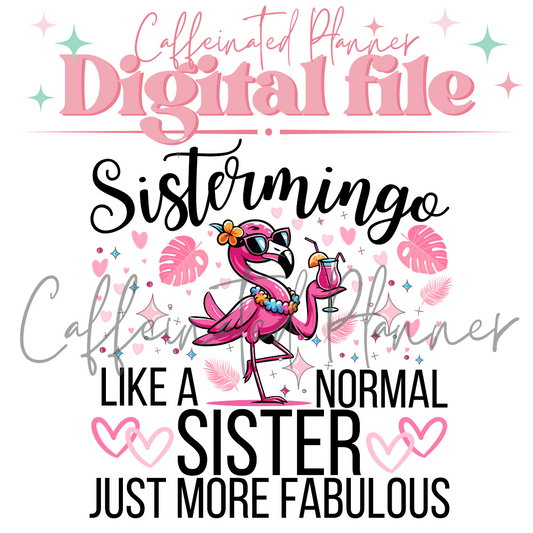 Sistermingo // Flamingo // Fabulous Sister Flamingo