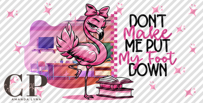 Flamingo // Don't make me put my foot down