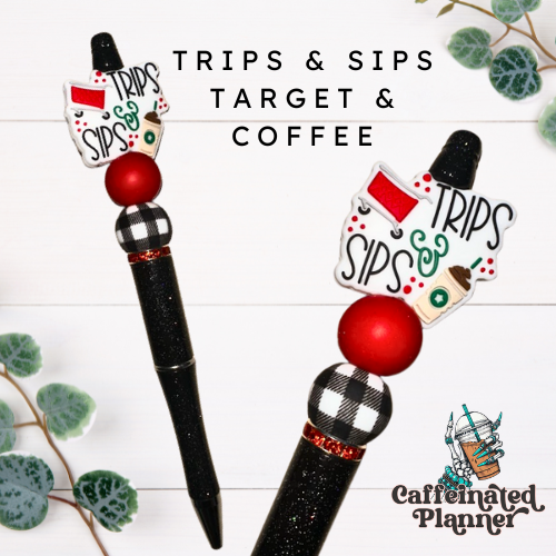 Trips & Sips * Black Pen