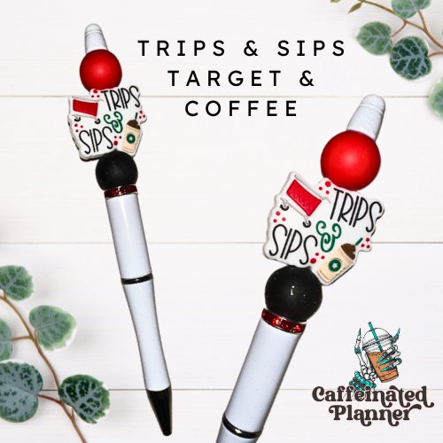 Trips & Sips * White Pen