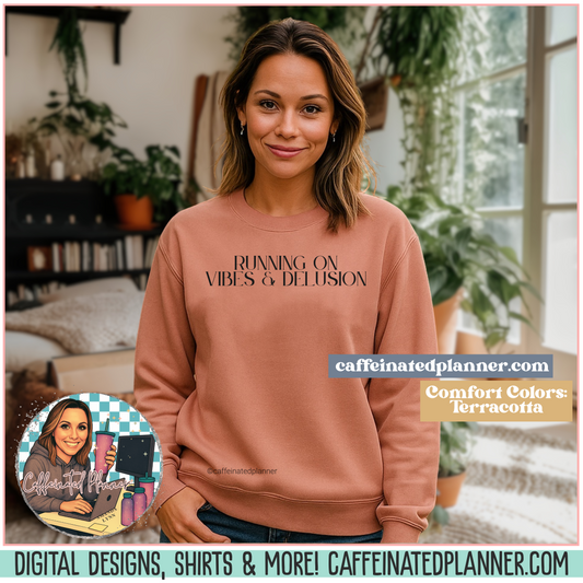 Running on Vibes & Delusion Comfort Colors Crewneck – Funny Cozy Sweatshirt