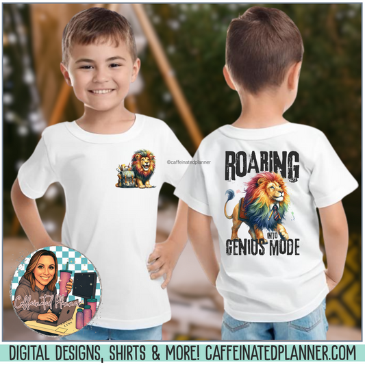 Roaring into Genius Mode - Back to School Shirt - Back to School Lion Shirt