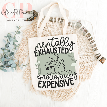 Mentally Exhausted, Emotionally Expensive // Digital Download Only