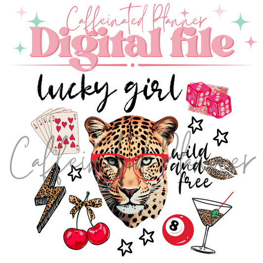 Lucky girl, wild & free // Digital Download Only
