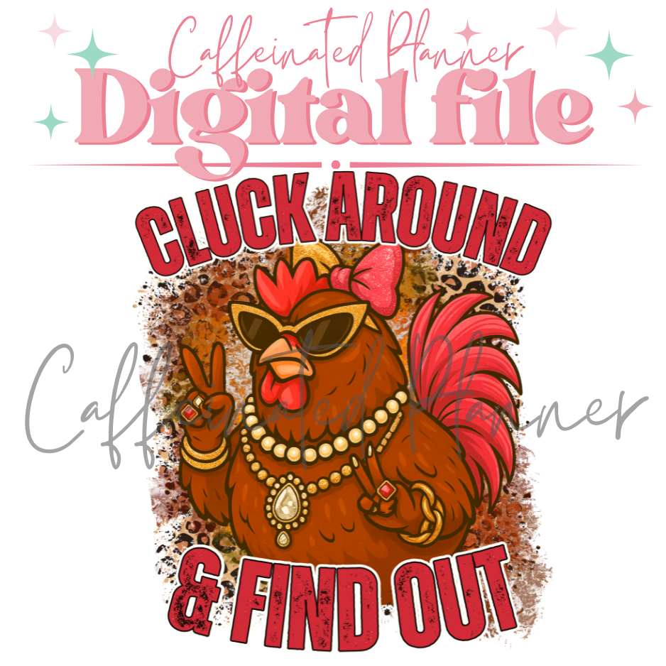 Cluck Around & Find Out // Digital Download Only