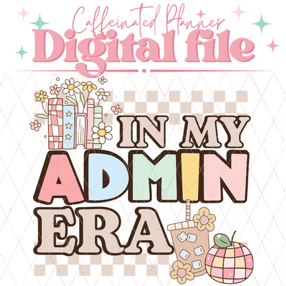 In My Admin Era // Digital Download Only