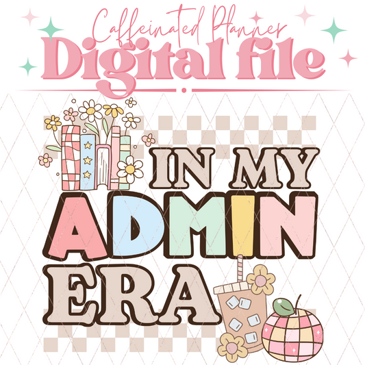 In My Admin Era // Digital Download Only