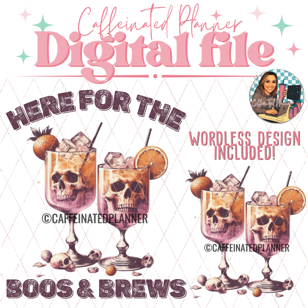 Here for the boos & brews (cocktails) // Digital Download Only