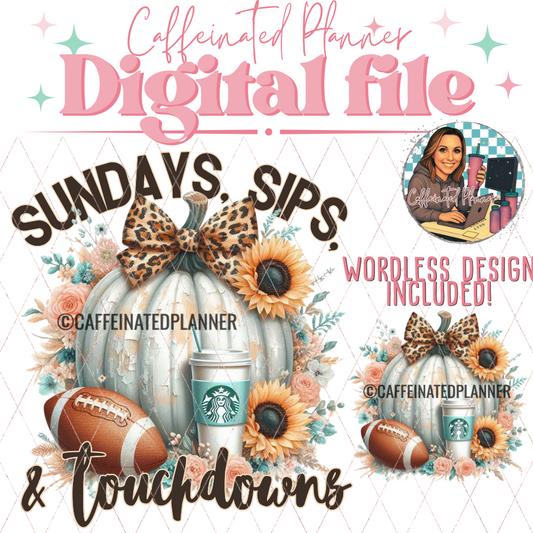 Sundays, Sips & Touchdowns // Digital Download Only