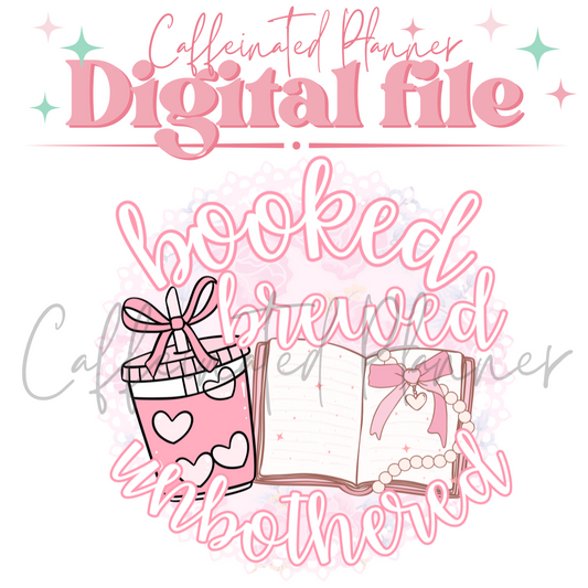 Booked, Brewed & Unbothered // Digital Download Only