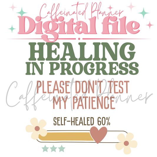 Healing In Progress // Digital Download Only