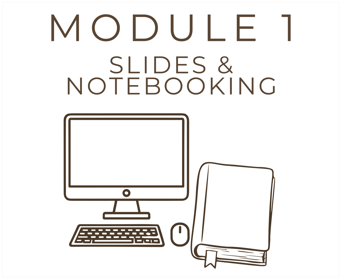 Module 1 // Slides & Notebooking